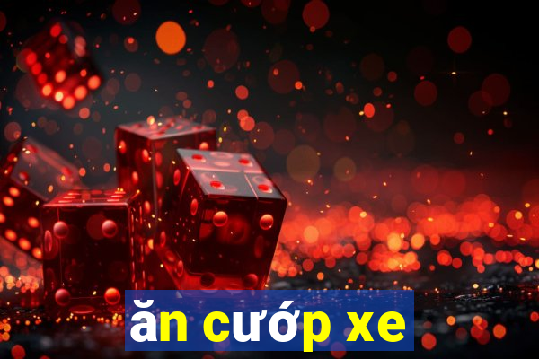 ăn cướp xe