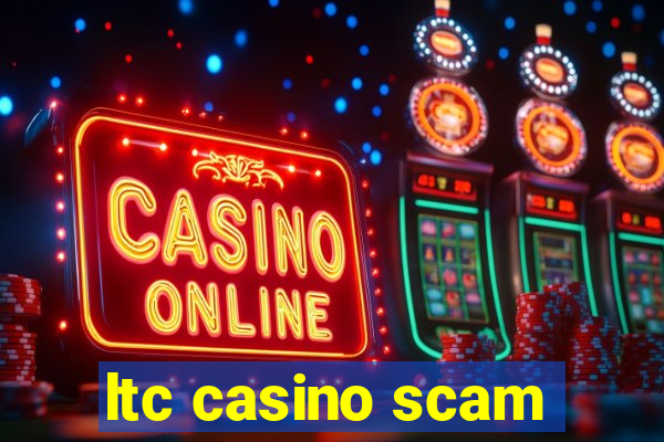 ltc casino scam