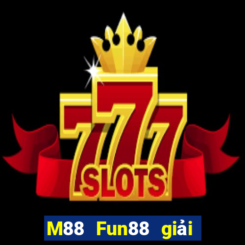 M88 Fun88 giải trí Depp Tải về