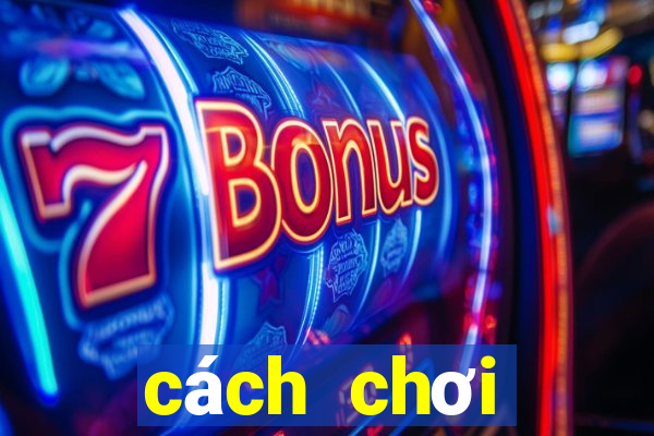 cách chơi blackjack dễ thắng