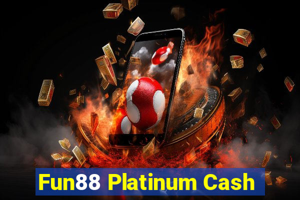 Fun88 Platinum Cash