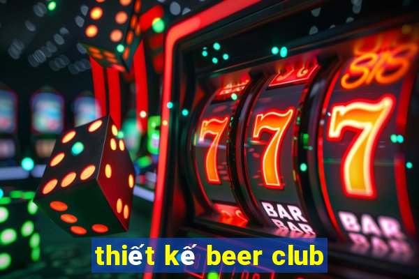 thiết kế beer club