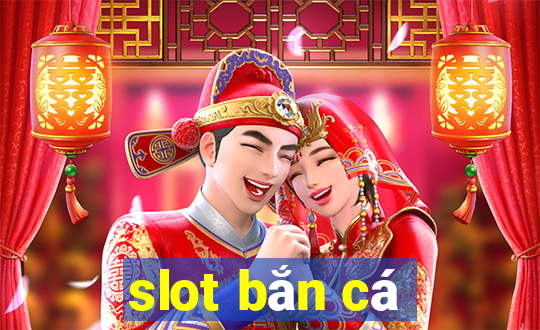 slot bắn cá