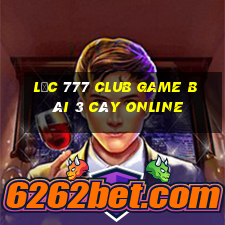 Lộc 777 Club Game Bài 3 Cây Online