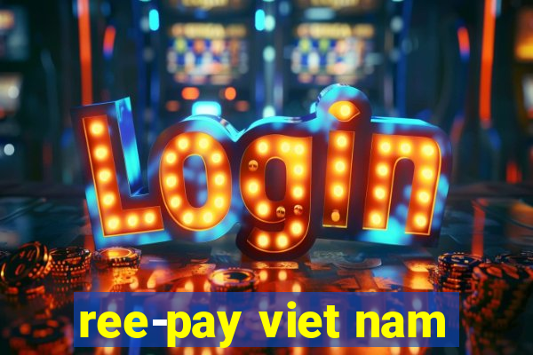 ree-pay viet nam