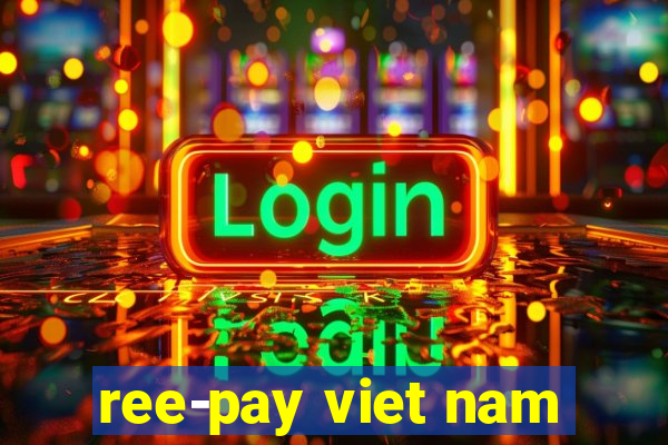 ree-pay viet nam