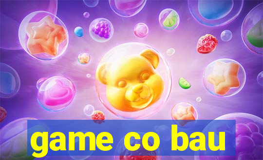 game co bau