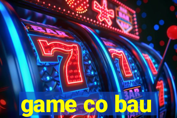 game co bau