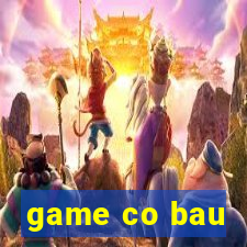 game co bau