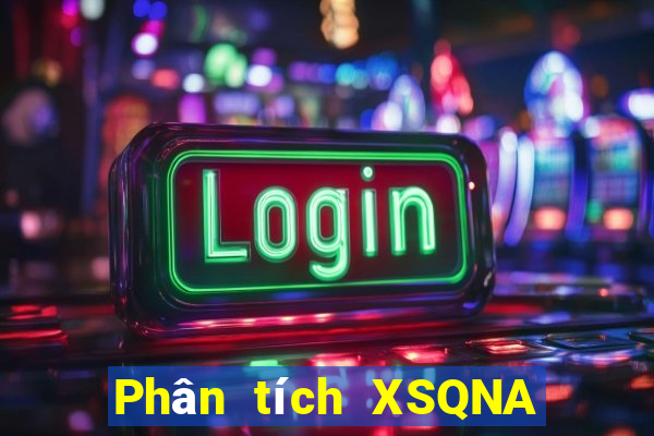 Phân tích XSQNA ngày 21