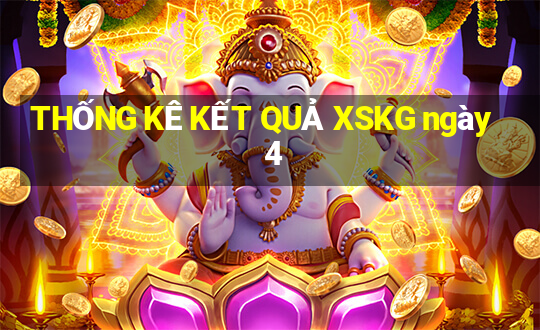 THỐNG KÊ KẾT QUẢ XSKG ngày 4