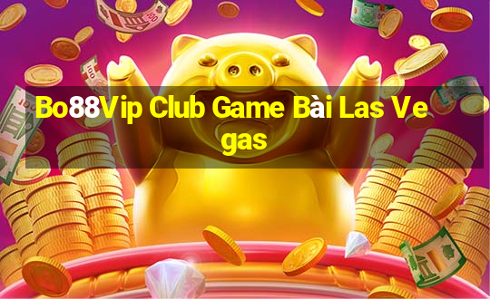 Bo88Vip Club Game Bài Las Vegas