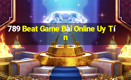 789 Beat Game Bài Online Uy Tín