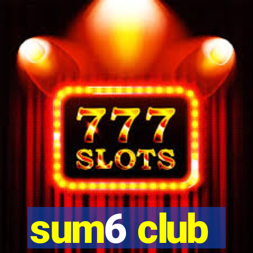 sum6 club