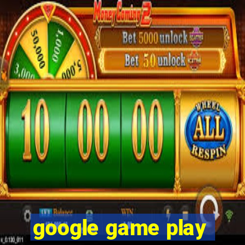 google game play