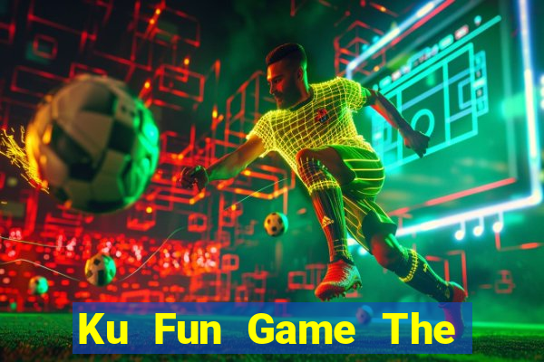 Ku Fun Game The Bài Hay Nhất 2021