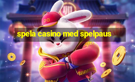 spela casino med spelpaus