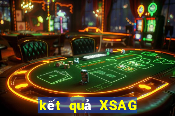 kết quả XSAG ngày 10