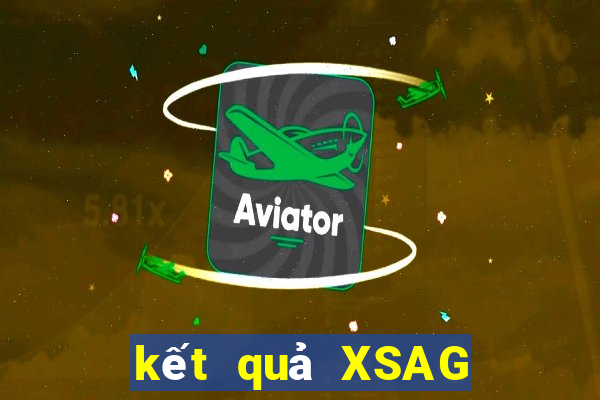 kết quả XSAG ngày 10