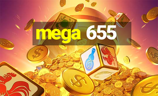 mega 655