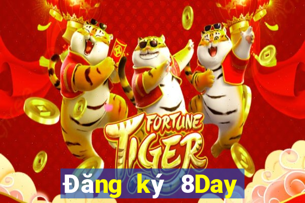 Đăng ký 8Day Tặng 599k