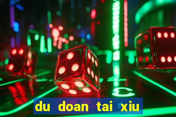 du doan tai xiu hom nay