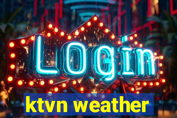 ktvn weather