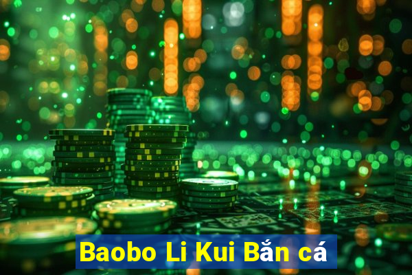 Baobo Li Kui Bắn cá