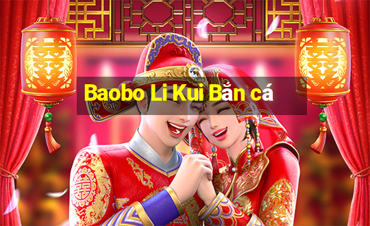 Baobo Li Kui Bắn cá