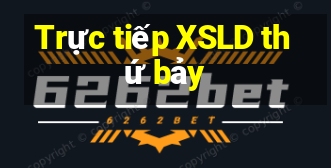 Trực tiếp XSLD thứ bảy