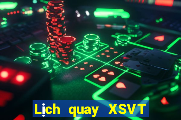 Lịch quay XSVT ngày 6