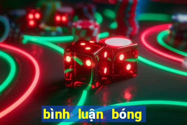 bình luận bóng đá vn