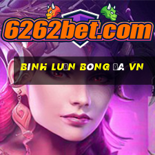 bình luận bóng đá vn