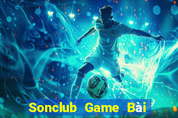 Sonclub Game Bài Đổi Thưởng Trực Tuyến