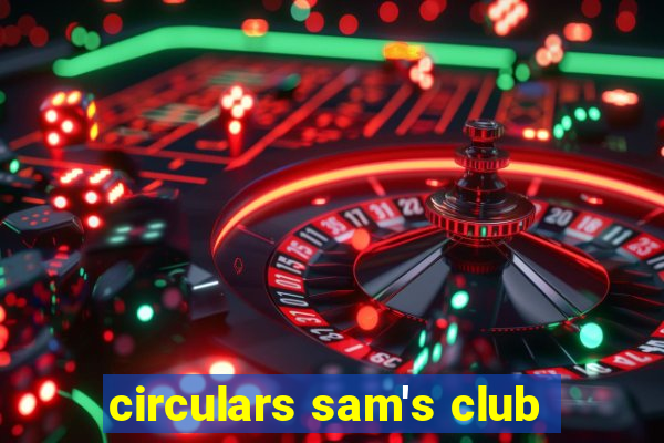 circulars sam's club