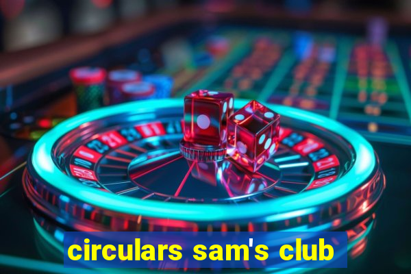 circulars sam's club