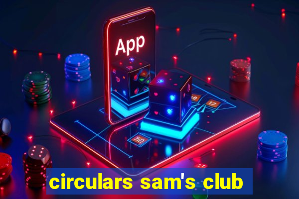 circulars sam's club