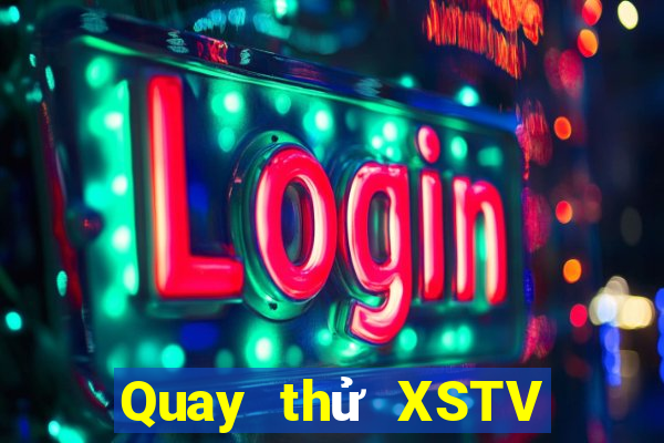 Quay thử XSTV thứ hai