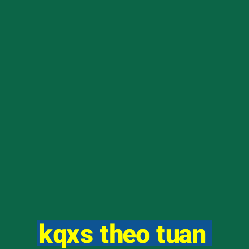 kqxs theo tuan