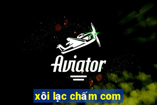 xôi lạc chấm com