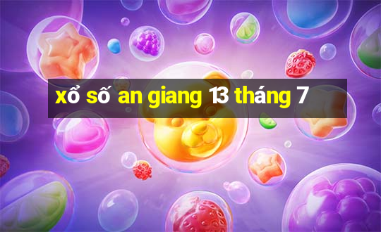 xổ số an giang 13 tháng 7