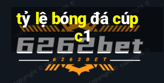 tỷ lệ bóng đá cúp c1