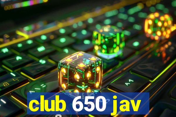 club 650 jav