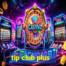 tip club plus