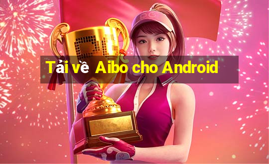 Tải về Aibo cho Android