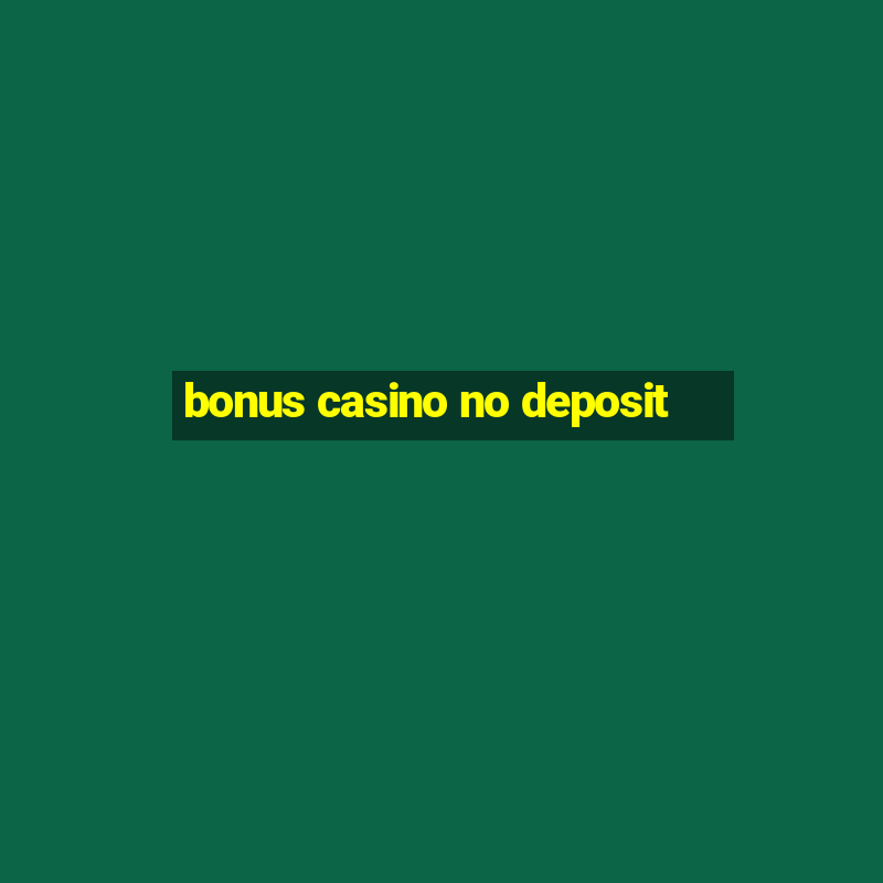 bonus casino no deposit