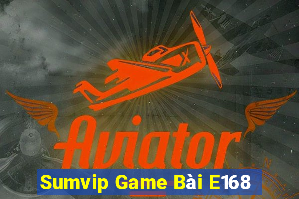 Sumvip Game Bài E168