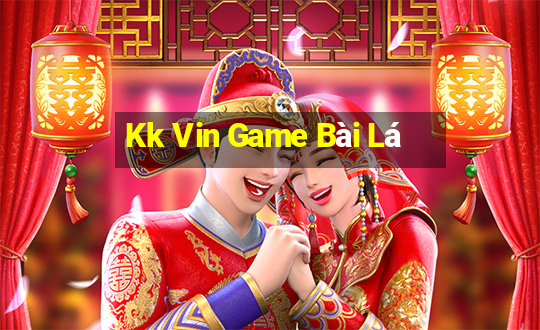 Kk Vin Game Bài Lá