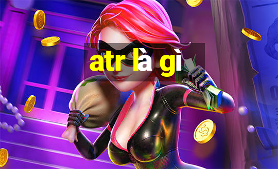 atr là gì