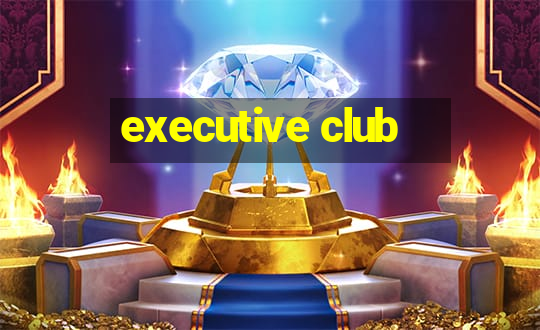 executive club